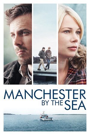Manchester by the Sea (2016) BluRay [Hindi (ORG 5.1) & English] 1080p 720p & 480p Dual Audio [x264] | Full Movie